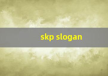 skp slogan